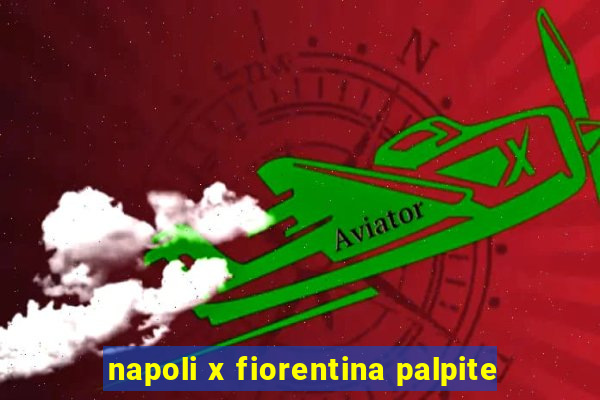 napoli x fiorentina palpite